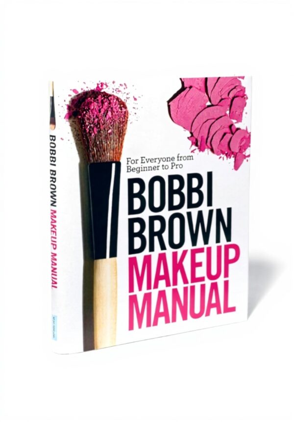 Bobbi Brown Makeup Manual Book - Beauty Education Guide