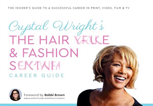 Hair Makeup Fashion Styling Career Guide by Crystal Wright